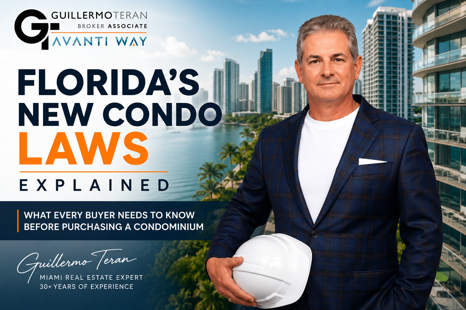 featured image for story, Florida’s New Condo Laws Explained: What Every Buyer Needs to Know Before Purchasing a Condominium
By Guillermo Teran
Broker Associate | Avanti Way Realty
Author of Miami’s Pre-Construction Blueprin