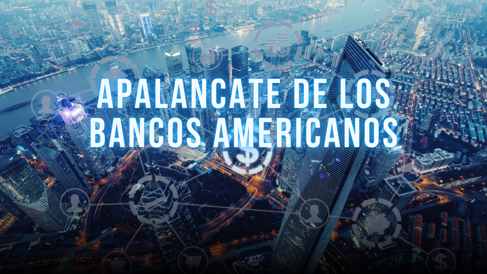 featured image for story, APALÁNCATE CON LOS BANCOS AMERICANOS