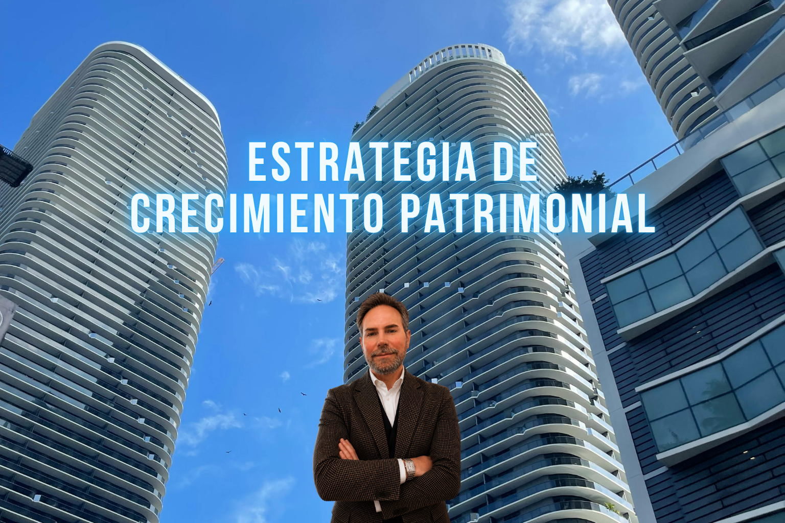 featured image for story, ESTRATEGIA DE CRECIMIENTO PATRIMONIAL