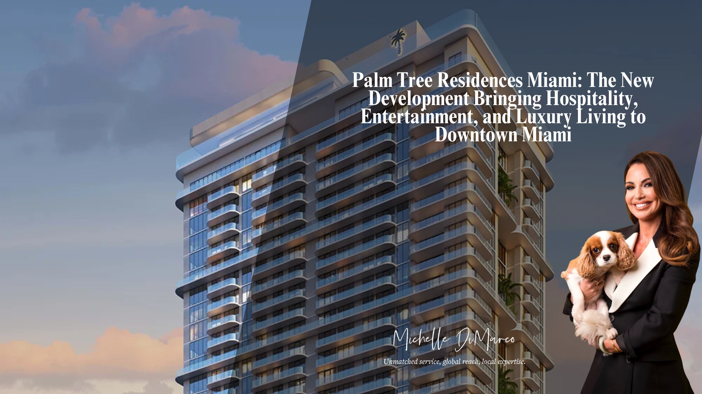 featured image for story, Palm Tree Residences Miami: The New Development Bringing Hospitality, Entertainment, and Luxury Living to Downtown Miami